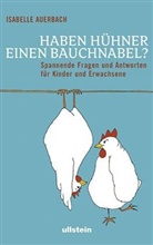 Isabelle Auerbach, Anja Filler - Haben Hühner einen Bauchnabel?