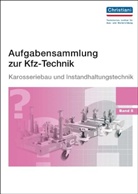 Paul Christiani - Aufgabensammlung zur Kfz-Technik - 5: Karosseriebau und Instandhaltung