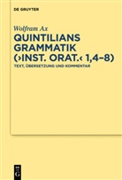 Wolfram Ax - Quintilians Grammatik (Inst.orat. 1,4-8)