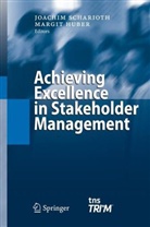 M. Huber, HUBER, Huber, M. Huber, Margit Huber, Joachi Scharioth... - Achieving Excellence in Stakeholder Management