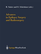 Oskar Schröttner, Bernhard Sutter - Advances in Epilepsy Surgery and Radiosurgery