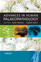 R Pinhasi, Ron Pinhasi, Ron (University College Cork) Mays Pinhasi, Ron Mays Pinhasi, PINHASI RON MAYS SIMON, Simon Mays... - Advances in Human Palaeopathology