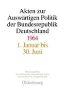 Wolfgan Hölscher, Wolfgang Hölscher, Kosthorst, Kosthorst, Daniel Kosthorst - Akten zur Auswärtigen Politik der Bundesrepublik Deutschland: Akten zur Auswärtigen Politik der Bundesrepublik Deutschland 1964, 2 Teile
