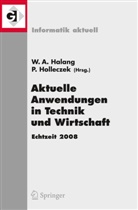 Wolfgang A. Halang, Pete Holleczek, Peter Holleczek - Aktuelle Anwendungen in Technik und Wirtschaft Echtzeit 2008