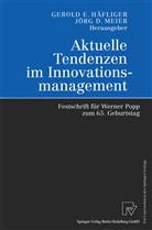 Gerol E Häfliger, Gerold E Häfliger, Gerold E. Häfliger, Meier, Meier, Jörg Meier - Aktuelle Tendenzen im Innovationsmanagement