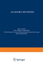 Anna-Teresa Tymieniecka, A-T Tymieniecka, A-T. Tymieniecka - Allegory Revisited