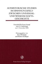 Peter W. Haider, Robert Rollinger - Althistorische Studien im Spannungsfeld zwischen Universal-und Wissenschaftsgeschichte.