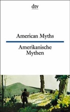 Amerikanische Mythen. American Myths