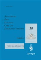 A. Gullo, Gullo, A Gullo, A. Gullo, Antonino Gullo - Anaesthesia, Pain, Intensive Care and Emergency Medicine - A.P.I.C.E., 2 Teile. Vol.18/2