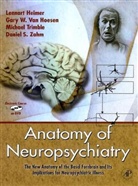 Daniel S. Zahm, Lennart Heimer, Lennart/ Trimble Heimer, Heimer Lennart, Gary W van Hoesen, Gary W. van Hoesen... - Anatomy of Neuropsychiatry