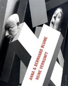 Anna Blume, Bernhard Blume - Anna und Bernhard Blume. Reine Vernunft