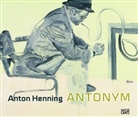 Alexander Eiling, Alexander B. Eiling, Ulrike Lorenz, Stefani Müller, Rein Spieler, Anton Henning... - Anton Henning, Antonym