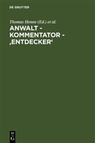Thomas Henne, Raine Schröder, Rainer Schröder, Jan Thiessen - Anwalt - Kommentator - 'Entdecker'