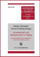 Martin Henssler, Hanns Prütting - Anwaltschaft und Wissenschaft im Dialog