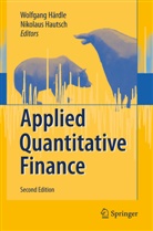 Wolfgang Härdle, Wolfgang K. Härdle, Wolfgang Karl Härdle, Nikolau Hautsch, Nikolaus Hautsch, Ludger Overbeck - Applied Quantitative Finance