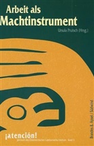 Ursula Prutsch - Arbeit als Machtinstrument?