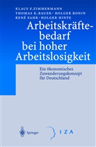 Thomas Bauer, Thomas K Bauer, Thomas K. Bauer, Holger Bonin, Rene Fahr, Holger Hinte... - Arbeitskräftebedarf bei hoher Arbeitslosigkeit