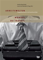 BAECHTOLD, Andrea Baechtold, Laura von Mandach, Laura von Mandach - MONDES DU TRAVAIL/ARBEITSWELTEN