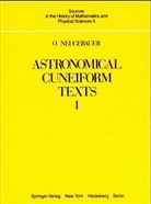 Astronomical Cuneiform Texts, 3 Vols.