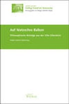 Rüdiger Schmidt- Grépály - Auf Nietzsches Balkon