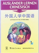 Ausländer lernen Chinesisch. Bd.1