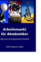 Daniel Baade - Arbeitsmarkt für Akademiker