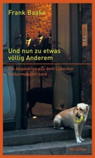 Frank Baake, Bazon Brock, Daniel Schirm, Wag, Daniel Schirm - Und nun zu etwas völlig anderem