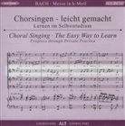 Johann S. Bach, Johann Sebastian Bach - Messe h-moll,  BWV 232, Chorstimme Alt, 2 Audio-CDs (Audio book)