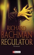 Richard Bachman, Richard Bachmann - Regulator