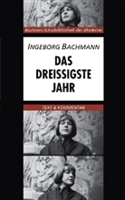 Ingebor Bachmann, Ingeborg Bachmann, Ursula Baltz-Otto, Kar Hotz - Das dreißigste Jahr