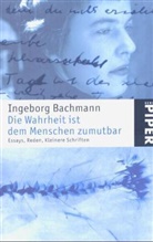 Ingeborg Bachmann - Die Wahrheit ist dem Menschen zumutbar