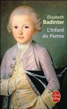 E Badinter, E. Badinter, Elisabeth Badinter, Elisabeth (1944-....) Badinter, Badinter-E, Elisabeth Badinter... - L'infant de Parme