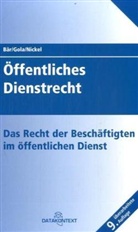 Heinz R. Bär, Peter Gola, Stefan Nickel - Öffentliches Dienstrecht
