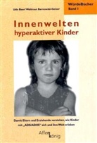 Udo Baer, Waltraut Barnowski-Geiser - Innenwelten hyperaktiver Kinder