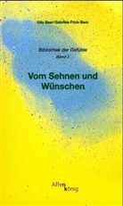 Udo Baer, Gabriele Frick-Baer - Vom Sehnen und Wünschen