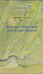 Udo Baer, Gabriele Frick-Baer - Vom Sich-fremd-Sein zum In-sich-Wohnen