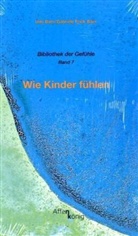 Udo Baer, Gabriele Frick-Baer - Wie Kinder fühlen