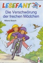 Milena Baisch - Die Verschwörung der frechen Mädchen