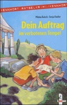 Milena Baisch, Sonja Fiedler - Dein Auftrag im verbotenen Tempel