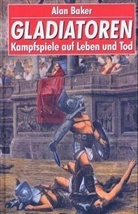 Alan Baker - Gladiatoren