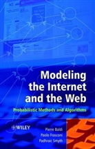 P Baldi, Pierre Baldi, Pierre (University of California Baldi, Pierre Frasconi Baldi, Baldi Pierre, Paolo Frasconi... - Modeling the Internet and the Web