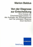 Marion Baldus - Von der Diagnose zur Entscheidung