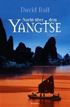 David Ball - Nacht über dem Yangtse