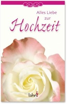 Adalbert L Balling, Adalbert L. Balling, Adalbert Ludwig Balling - Alles Liebe zur Hochzeit