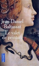 Jean-Daniel Baltassat - Le valet de peinture