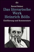 Bernd Balzer - Das literarische Werk Heinrich Bölls