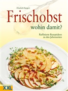Elisabeth Bangert - Frischobst - wohin damit?