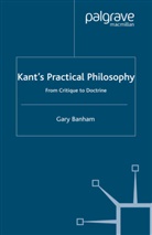 G Banham, G. Banham, Gary Banham - Kant's Practical Philosophy