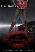 L. A. Banks - The Forsaken