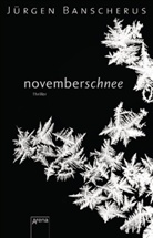 Jürgen Banscherus - Novemberschnee
